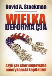 Picture of Wielka deformacja czyli jak skorumpowano amerykański kapitalizm
