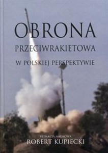 Picture of Obrona przeciwrakietowa w polskiej perspektywie