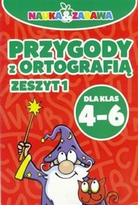 Picture of Nauka i zabawa Przygody z ortografią 4-6 Zeszyt 1
