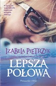 Lepsza poł... - Izabela Pietrzyk -  books from Poland
