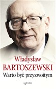 Książka : Warto być ... - Władysław Bartoszewski