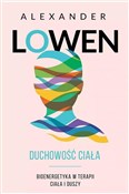 Duchowość ... - Alexander Lowen -  Polish Bookstore 