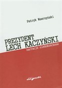 polish book : Prezydent ... - Patryk Wawrzyński
