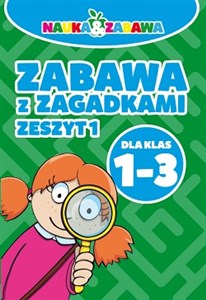 Picture of Nauka i zabawa Zabawa z zagadkami 1-3 Zeszyt 1