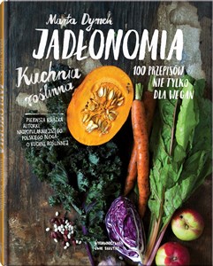 Picture of Jadłonomia Kuchnia roślinna – 100 przepisów nie tylko dla wegan