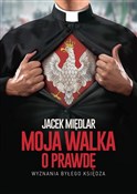 Zobacz : Moja walka... - Jacek Międlar