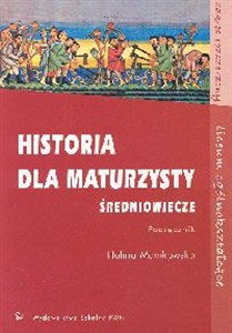 Picture of Historia dla maturzysty Średniowiecze Podręcznik Zakres rozszerzony Szkoła ponadgimnazjalna