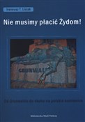 Nie musimy... - Ireneusz T. Lisiak -  books from Poland
