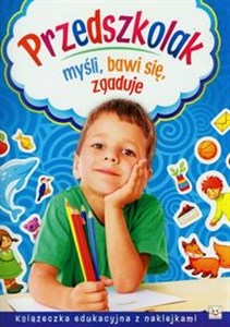 Picture of Przedszkolak myśli, bawi się, zgaduje Książeczka edukacyjna z naklejkami