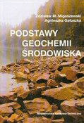 Podstawy g... - Zdzisław M. Migaszewski, Agnieszka Gałuszka -  foreign books in polish 