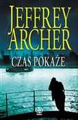 Czas pokaż... - Jeffrey Archer -  books from Poland