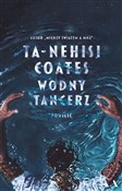 Wodny tanc... - Ta-Nehisi Coates -  books in polish 