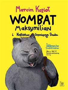 Obrazek Wombat Maksymilian i Królestwo Grzmiącego Smoka