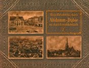 Altdamm Dą... - Alicja Biranowska-Kurtz -  books from Poland