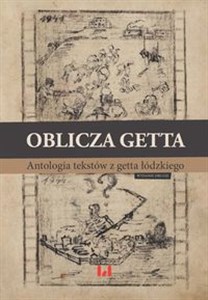 Picture of Oblicza getta Antologia literatury z getta łódzkiego. Wydanie drugie