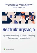 Polska książka : Restruktur... - Paweł Gniazdowski, Agnieszka Jagiełka, Milena Kosińska, Piotr Kuron, Maciej Mianowski