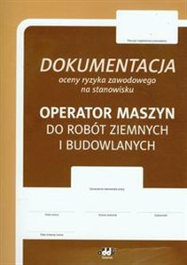 Picture of Dokumentacja oceny ryzyka zawodowego Operator maszyn do robót ziemnych i budowlanych