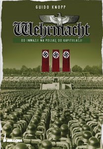 Picture of Wehrmacht Od inwazji na  Polskę do kapitulacji