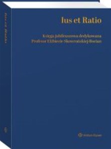 Picture of Ius et Ratio. Księga Jubileuszowa dedykowana Profesor Elżbiecie Skowrońskiej-Bocian
