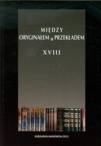 Picture of Między oryginałem a przekładem XVIII