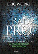 Bądź pro! ... - Eric Worre -  foreign books in polish 
