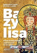 Książka : Bazylisa Ś... - Małgorzata B. Leszka, Mirosław J. Leszka