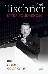 Picture of Etyka solidarności oraz Homo sovieticus