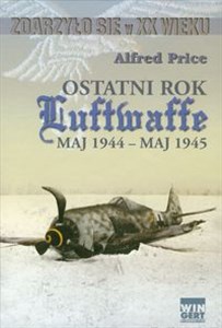 Picture of Ostatni rok Luftwaffe maj 1944-maj 1945