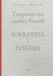 Picture of Terapeutyczne aspekty filozofii Sokratesa i Epikura