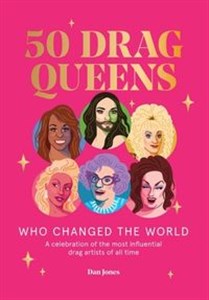 Obrazek 50 Drag Queens Who Changed the World