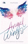 Angel Wing... - Anna Purowska -  foreign books in polish 