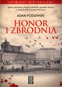 Książka : Honor i zb... - Adam Podlewski