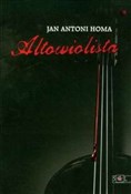 Altowiolis... - Jan Antoni Homa -  Polish Bookstore 