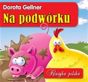 Na podwórk... - Dorota Gellner -  Polish Bookstore 