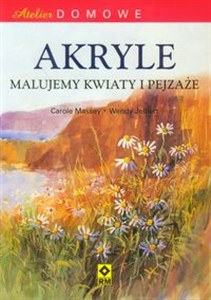 Picture of Atelier domowe Akryle Malujemy kwiaty i pejzaże