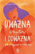 Polska książka : Uważna, cz... - Dagna Kurdwanowska