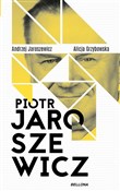 Piotr Jaro... - Alicja Grzybowska, Andrzej Jaroszewicz - Ksiegarnia w UK