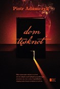 Dom tęskno... - Piotr Adamczyk -  Polish Bookstore 