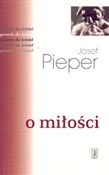 Polska książka : O miłości - Josef Pieper