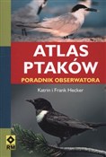 Atlas ptak... - Katrin Hecker, Frank Hecker -  Książka z wysyłką do UK