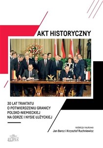 Picture of Akt historyczny 30 lat Traktatu o potwierdzeniu granicy polsko-niemieckiej na Odrze i Nysie Łużyck