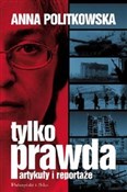 Tylko praw... - Anna Politkowska -  foreign books in polish 