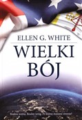 Wielki bój... - Ellen G. White -  Polish Bookstore 