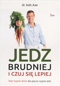Jedz brudn... - JOSH AXE -  books from Poland