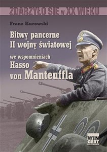Picture of Bitwy pancerne II wojny światowej we wspomnieniach Hasso von Manteuffla