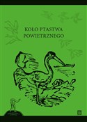 Polska książka : Koło ptast... - Justyna Ratajczyk