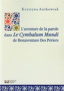 Picture of L aventure de la parole dans Le Cymbalum Mundi de Bonaventure Des Periers
