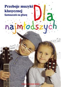 Picture of Przeboje muzyki klasycznej Samouczek na gitarę dla najmłodszych