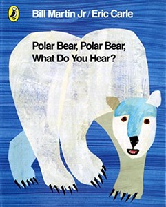 Obrazek Polar Bear, Polar Bear, What Do You Hear?