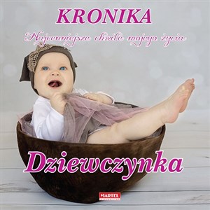 Picture of Kronika Najcenniejsze chwile mojego życia Dziewczynka